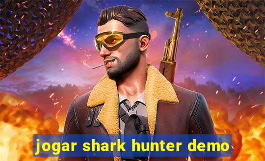 jogar shark hunter demo