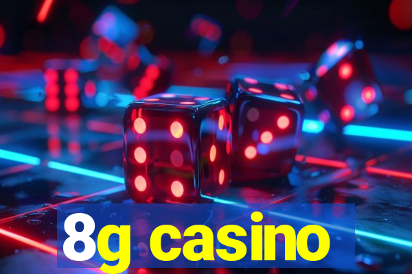 8g casino