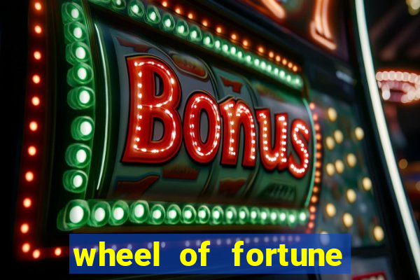 wheel of fortune slots machines