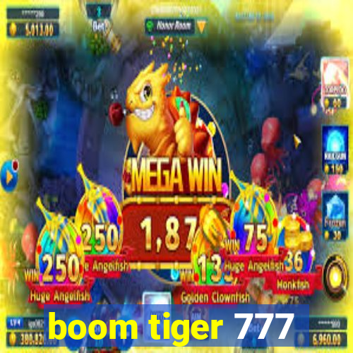 boom tiger 777