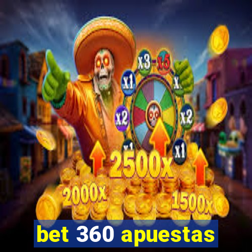 bet 360 apuestas