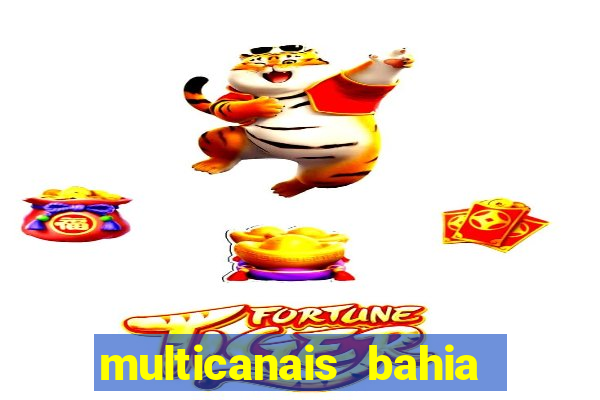 multicanais bahia ao vivo