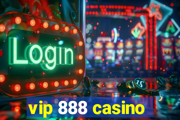 vip 888 casino