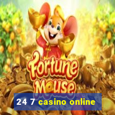 24 7 casino online