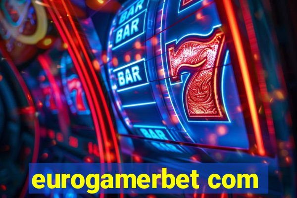 eurogamerbet com