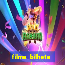 filme bilhete premiado completo dublado