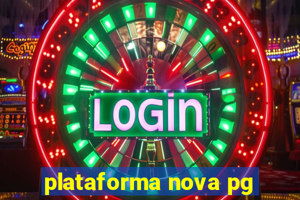 plataforma nova pg