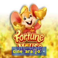 cine ara煤jo - cine porto velho