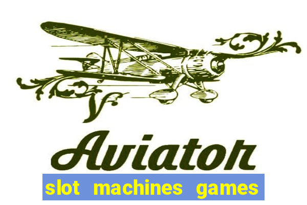 slot machines games for pc