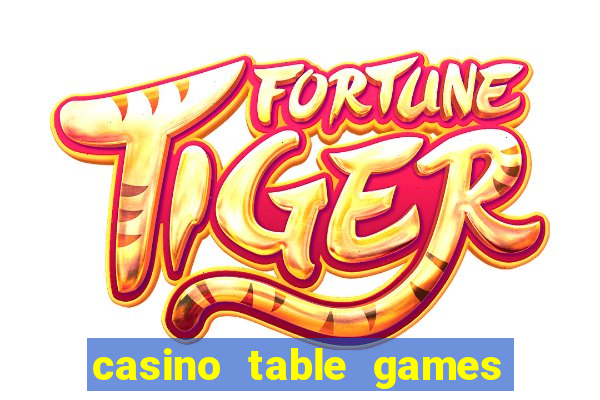 casino table games play online now