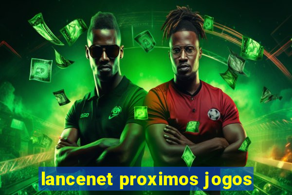 lancenet proximos jogos