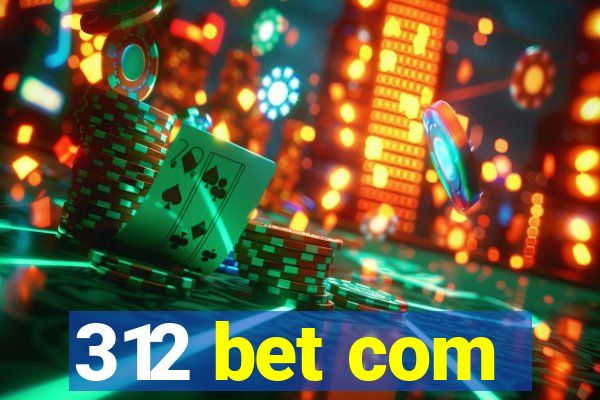 312 bet com