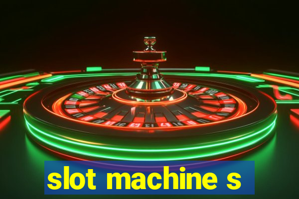 slot machine s