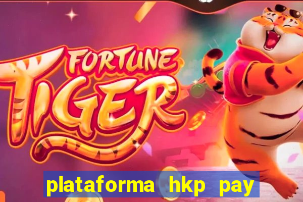 plataforma hkp pay jogos online