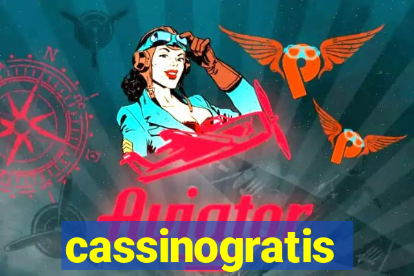 cassinogratis