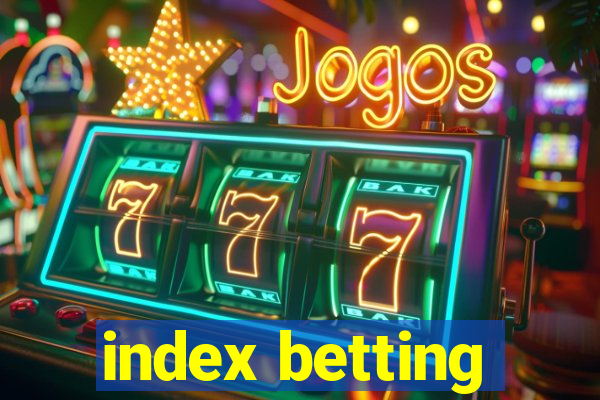 index betting