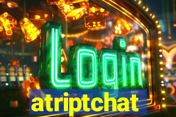 atriptchat