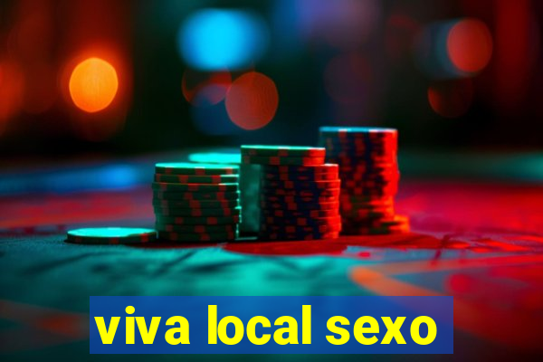 viva local sexo