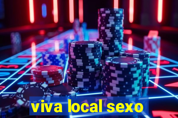 viva local sexo