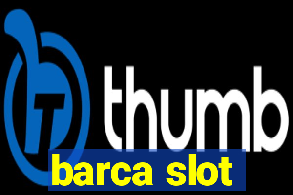 barca slot