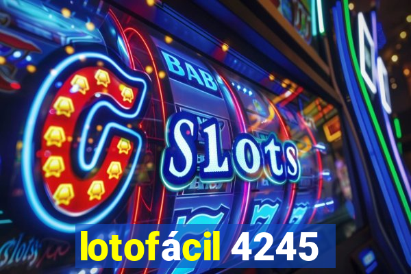 lotofácil 4245