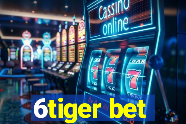 6tiger bet