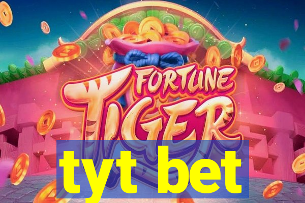 tyt bet