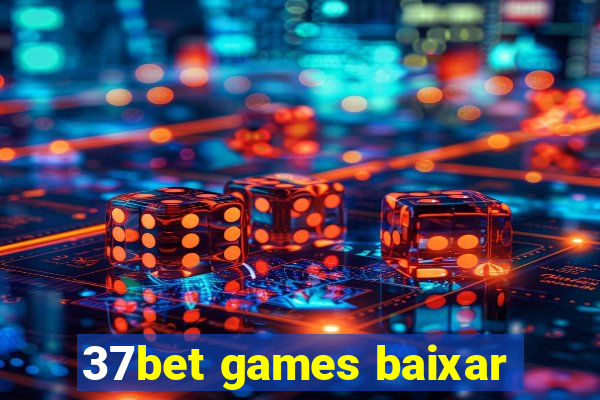 37bet games baixar