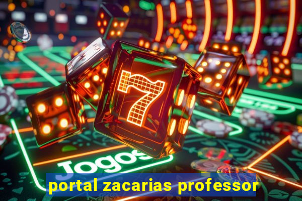 portal zacarias professor