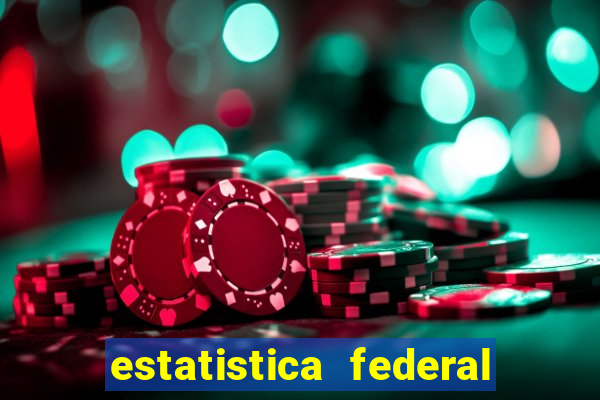 estatistica federal jogo do bicho