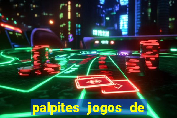 palpites jogos de quarta feira