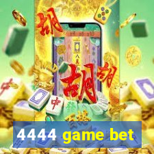 4444 game bet