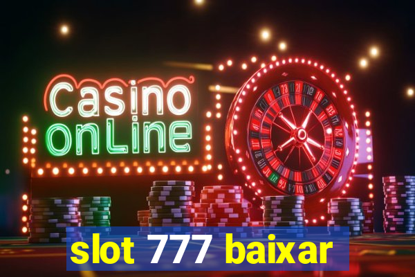 slot 777 baixar