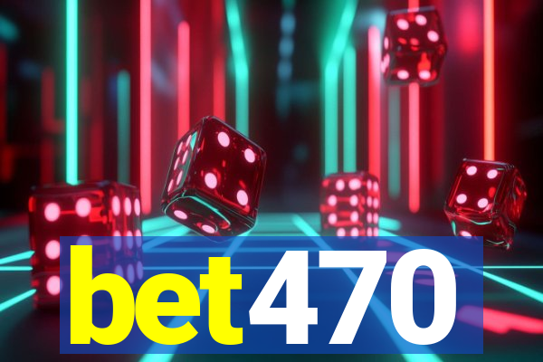 bet470