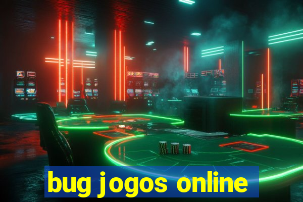 bug jogos online