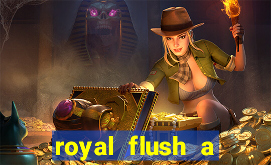 royal flush a maior jogada do poker