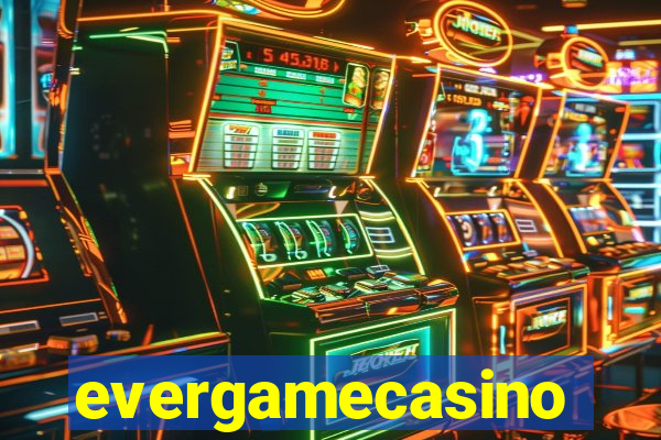 evergamecasino