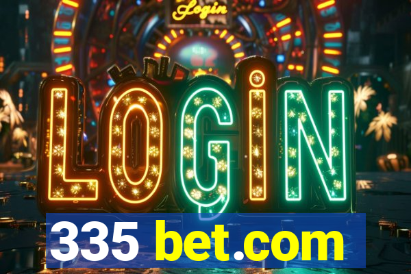 335 bet.com