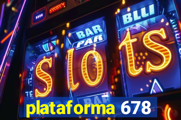 plataforma 678