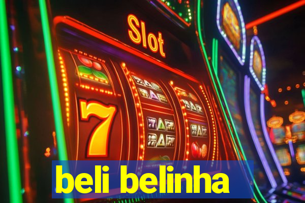 beli belinha