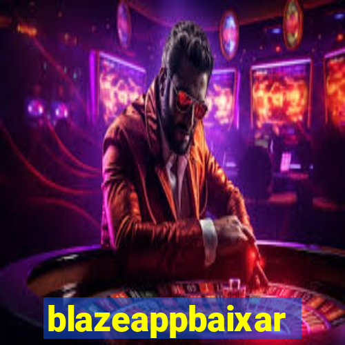 blazeappbaixar