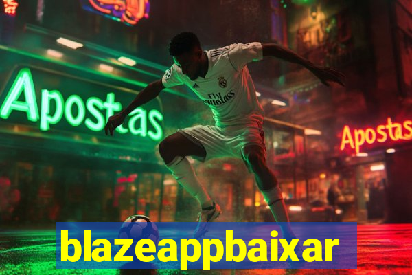 blazeappbaixar