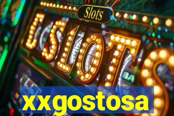 xxgostosa