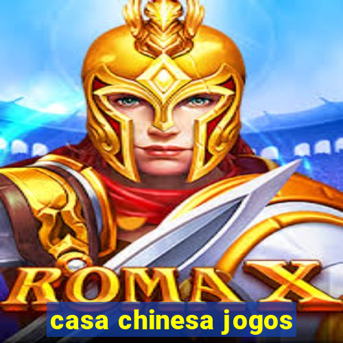 casa chinesa jogos