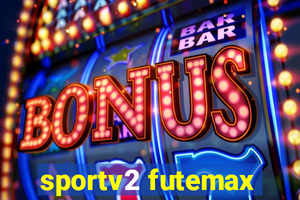 sportv2 futemax