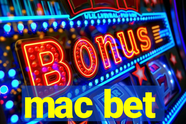 mac bet