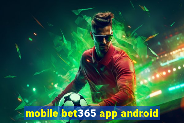 mobile bet365 app android