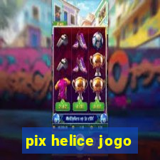 pix helice jogo