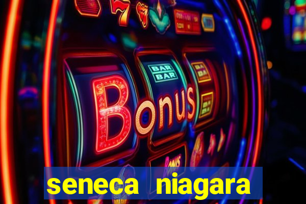 seneca niagara casino and hotel