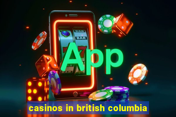 casinos in british columbia